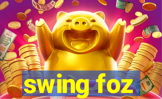 swing foz